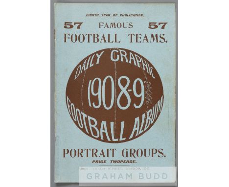 Rare publication Famous Football Teams Daily Graphic 1908-09 Football Album,the publication covers 57 team group photographs,