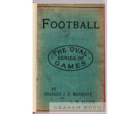 Bound copy of Charles J. B. Marriott and C.W. Alcock's 1894 book "Football",From The Oval Series of Games, covering the Assoc