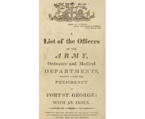 Army Lists. A List of the Officers of the Army, Ordnance and Medical Departments, serving under the Presidency of Fort St. Ge