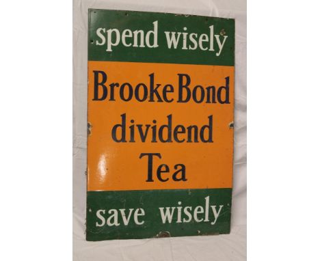 An old enamel advertising sign "Brooke Bond Dividend Tea - Spend Wisely, Save Wisely", 30" x 20"