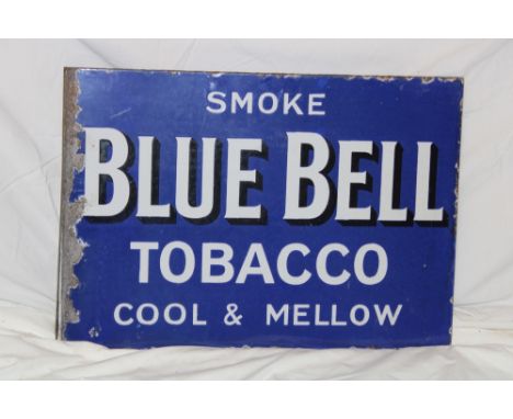 An enamel double-sided advertising sign "Smoke Blue Bell Tobacco Cool and Mellow", 14"  x 20"