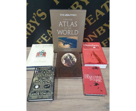 6 ASSORTED BOOKS INCLUDES THE TIMES CONCISE ATLAS OF THE WORLD A GENTLEMAN IN MOSCOW AND ALAN BRADLEY THE SWEETNESS AT THE BO