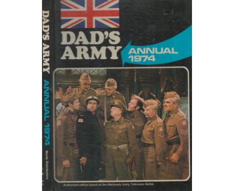 Unsigned Book. Title Dad's Army Annual 1974 Hardback Book pages 78. Publisher: World Distributors. Good condition. All autogr