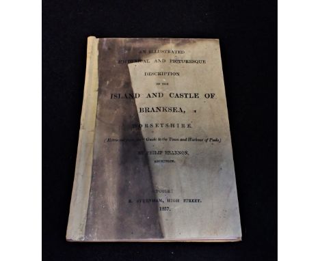 PHILIP BRANNON: 'AN ILLUSTRATED HISTORICAL AND PICTURESQUE DESCRIPTION OF THE ISLAND AND CASTLE OF BRANKSEA, DORSETSHIRE...' 