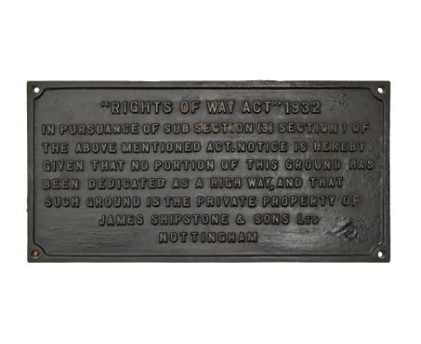 Architectural Salvage. A cast iron sign, "Rights of Way Act" 1932, for the Private Property of James Shipstone &amp; Sons Ltd