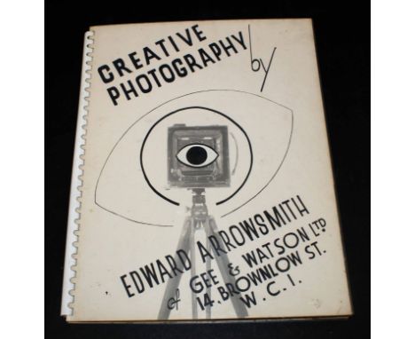 EDWARD ARROWSMITH: CREATIVE PHOTOGRAPHY, NP, ND, circa 1940s, 24 photograph plates printed on both sides, folio, ring-bound, 