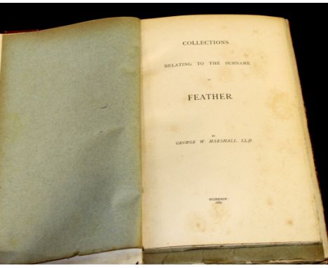 GEORGE W MARSHALL: 2 titles: COLLECTIONS RELATING TO THE SURNAME OF FEATHER, Worksop 1887, 1st edition, original wraps bound 