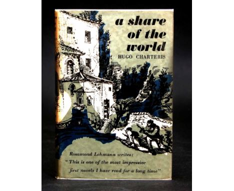 HUGO CHARTERIS: A SHARE OF THE WORLD, London, Collins, 1953, 1st edition, original cloth, dust-wrapper  