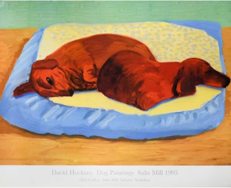 § David Hockney OM, CH, RA (1937-) Dog Painting 43offset lithographic exhibition poster printed on gloss paper and published 