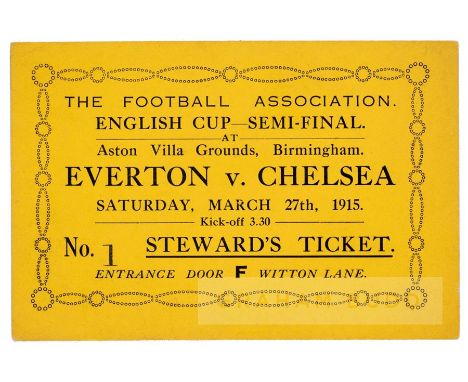 Rare 1915 F.A. Cup Semi-Final steward’s ticket, Everton v Chelsea at Villa Park, 27th March 1915, yellow card printed No.1 En