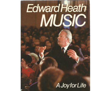 Former Prime Minister Edward Heaths book Music signed paperback copy. Sir Edward Richard George Heath was a British politicia