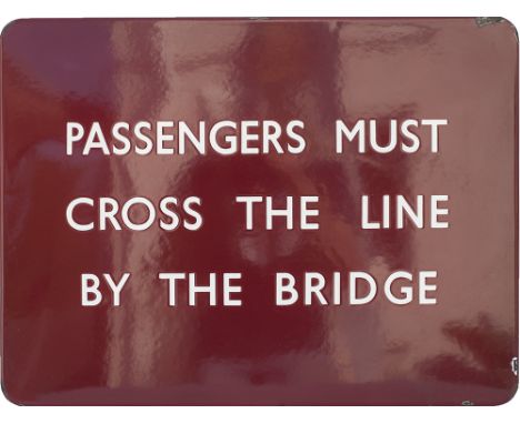 BR(M) FF enamel sign PASSENGERS MUST CROSS THE LINE BY THE BRIDGE. In very good condition with a few small edge chips. Measur