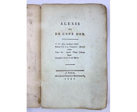 [Hemsterhuis, Francois]. Alexis ou De l'age d'or, first edition, Riga: Hartknoch, 1787. Scarce first edition of one of the mo