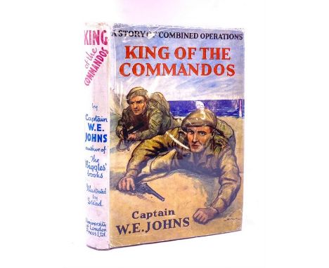 Johns, W. E. King of the Commandos: A Story of Combined Operations, first edition, 1943, illustrated by W. Stead, dust-jacket