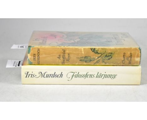 IRIS MURDOCH; two signed and inscribed novels comprising a 1962 second impression of 'An Unofficial Rose', inscribed to fello