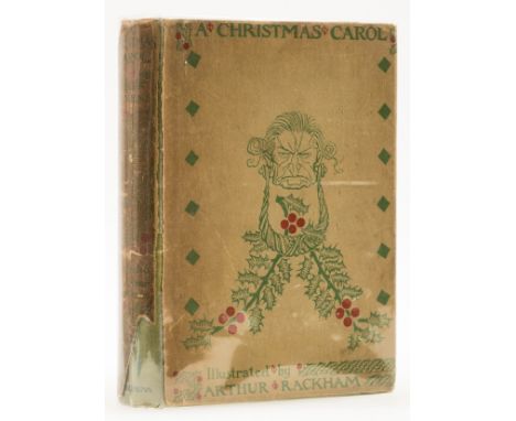Rackham (Arthur).- Dickens (Charles) A Christmas Carol, first trade edition, issue without the frontispiece mounted but with 