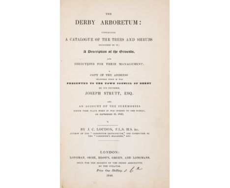 Strutt (Joseph) &amp; J. C. Loudon. The Derby Arboretum, frontispiece, illustrations, one or two full-page, ex-library with n