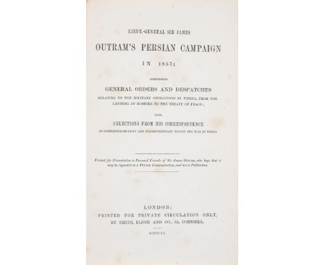 Middle East.- Outram (Capt. James) Lieut.-General Sir James Outram's Persian Campaign in 1857, first edition, presentation co