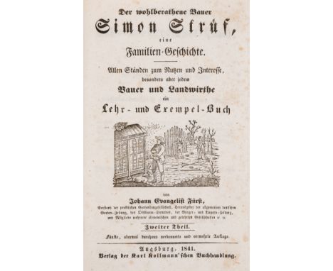 NO RESERVE Agriculture.- Fürst (Johann Evangelist) Der Wohlberathene Bauer Simon Strüf, eine Familien-Geschichte, 4 parts in