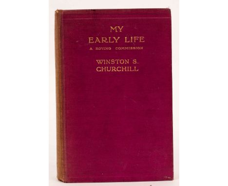 Churchill, Sir Winston Spencer. My Early Life, First English Edition,1930. 8vo., orig. red cloth (spine faded). Portrait and 