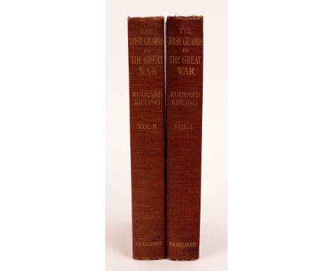 Kipling, Rudyard. The Irish Guards in the Great War, First Edition, 2 vols., 1923. 8vo., orig. cloth (2)