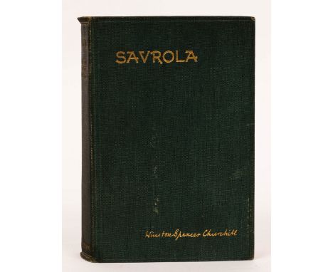 Churchill, Sir Winston Spencer. Savrola, First Edition, 1900. 8vo., orig. dark green cloth gilt, Portrait maps and plans/see 