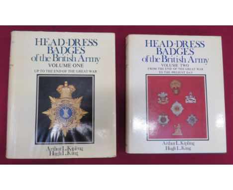 Head-Dress Badges Of The British Army Vol 1 & 2by Kipling and King.  Both complete with dust cover. 