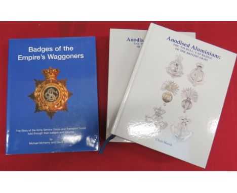 Two Badge Orientated Booksconsisting Anodised Aluminium. The No Bull Cap Badge Of The British Army by C Marsh.  Complete in i