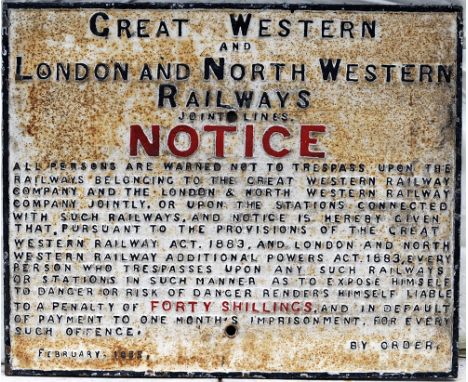GWR &amp; LNWR Joint Railway cast iron Gate Notice. ALL PERSONS ARE WARNED NOT TO TRESPASS ON THE RAILWAY. Feb 1885. Original