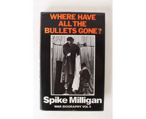 Spike Milligan 'Where Have All The Bullets Gone?' 1985, signed first edition