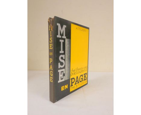 TOLMER A.&nbsp;&nbsp;Mise on Page, The Theory and Practice of Lay-Out. Magnificent stylish plates &amp; other illus., some in