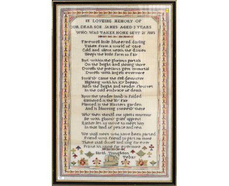 A late Victorian mourning needlework sampler, with a verse commemorating the death of James, aged 3, signed Sarah Troughton, 