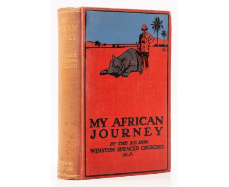 Churchill (Sir Winston Spencer) My African Journey, first edition, half-title, frontispiece, 47 plates, 3 maps including 1 fo