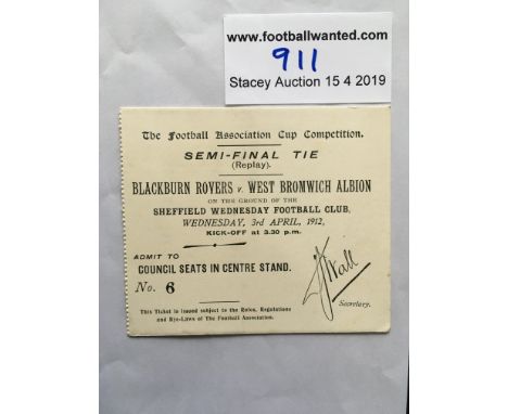 1912 FA Cup Semi Final Replay Football Ticket: Blackburn Rovers v West Brom played at Sheffield Wednesday on 3 4 1912. Excell
