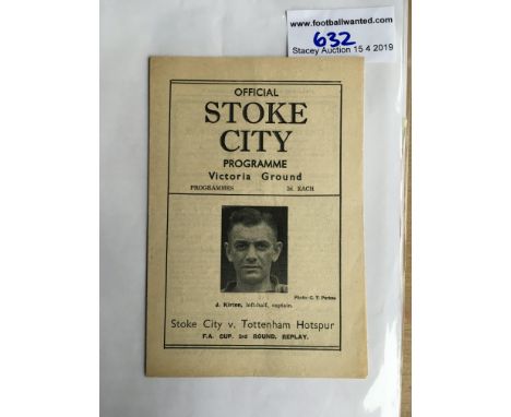 46/47 Stoke City v Tottenham FA Cup Football Programme: Good condition with one change. Hard to obtain replay is a four pager