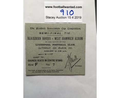 1912 FA Cup Semi Final Football Ticket: Blackburn Rovers v West Brom played at Liverpool on 30 3 1912. Excellent condition wi