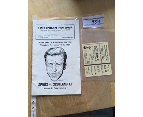 John White Memorial 1964 Programme + Ticket: Spurs v Scotland X1 match played at White Hart Lane. Original items would look g