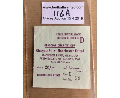 1963 Glasgow X1 v Manchester United Football Ticket: With no programme for this match dated 7 8 1963 played at Hampden Park t