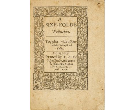 Melton (Sir John) A Sixe-folde Politician. Together with a Sixe-folde Precept of Policy, first edition, title within woodcut 