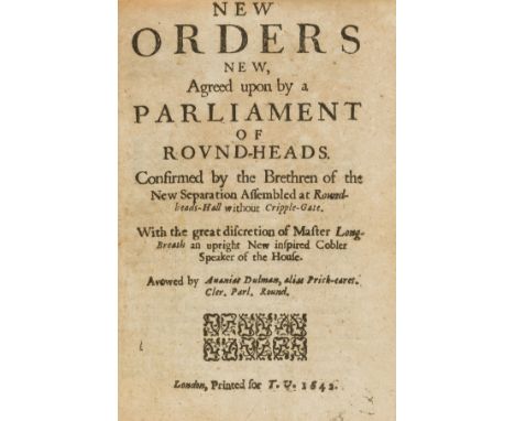 Dulman (Ananias) New Orders New, Agreed upon by a Parliament of Round-Heads, first edition, 4ff., woodcut decoration on title