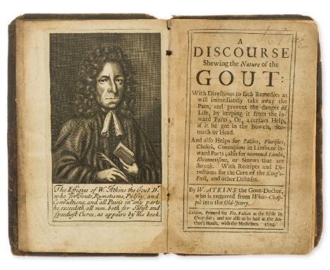 Gout.- Atkins (William) A Discourse Shewing the Nature of the Gout... also Helps for Plasies, Plurisies, Cholick, Convulsions