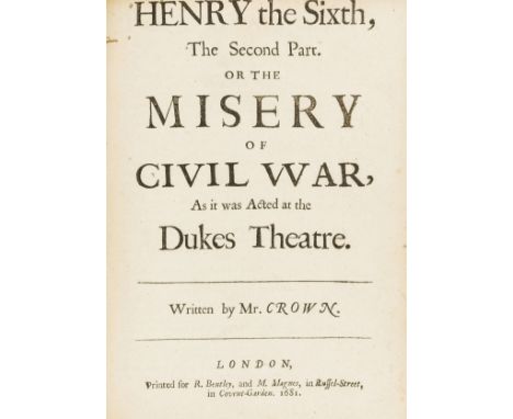 Shakespeare (William).- Crowne (John) Henry the Sixth, 2 parts in 1, first editions, title to first part slightly stained and