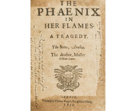 Lower (Sir William) The Phaenix in her Flames. A Tragedy, first edition, lower edge of M1 and M4 with paper flaw with loss to