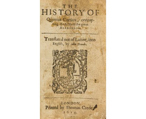 Curtius Rufus (Quintus) The History...contayning the Actes of the great Alexander, translated by John Brende, partially print