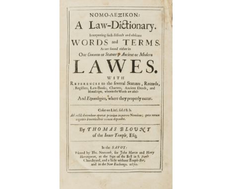 Law.- Blount (Thomas) Nomo-Lexikon [graece]: A Law-Dictionary. Interpreting Such Difficult and Obscure Words and Terms, as ar