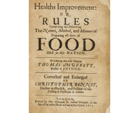 Cookery.- Moffett (Thomas) Healths Improvement: or, Rules Comprizing and Discovering The Nature, Method, and Manner of Prepar