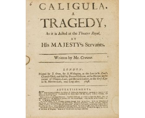 Crowne (John) Caligula. A Tragedy, As it is Acted at the Theatre Royal, by His Majesty's Servants, first edition, first 4 and
