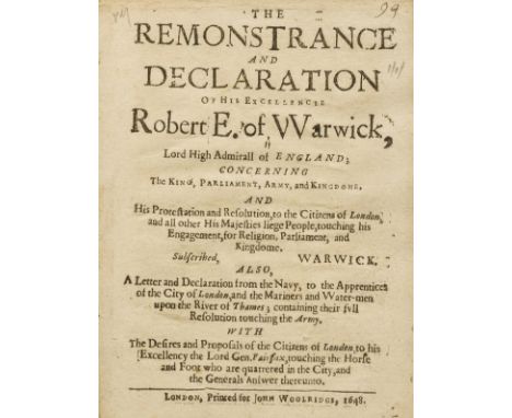 Civil War.- Warwick (Robert Rich, Earl of) The Remonstrance and Declaration...concerning the King, Parliament, Army, and King