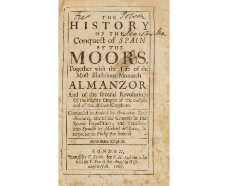 Spain.- [Luna (Miguel de)] The History of the Conquest of Spain by the Moors. Together with the Life of the Most Illustrious 