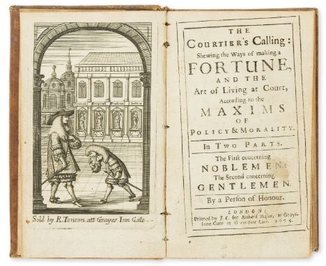 Gentlemanly conduct.- [Caillieres (Jacques de)] The Courtier's Calling: Shewing the Ways of making a Fortune, and the Art of 